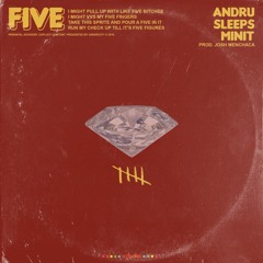 ANDRU feat. SLEEPS & RAINCOAT ~ FIVE! (prod. JOSH MENCHACA)