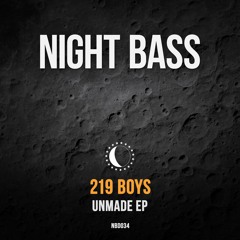 219 Boys - Unmake (Original Mix)