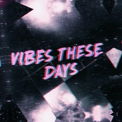 Vibes These Days @L3XDIVINE #DoubleUp