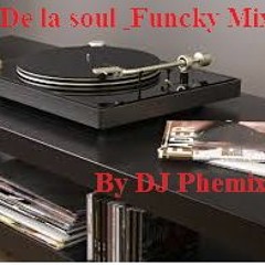 De La Soul & Funky Mix(Memory) - By DJ Phemix