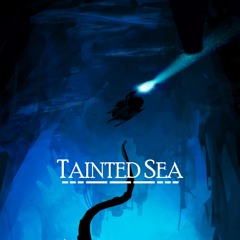 Tainted Sea Teaser