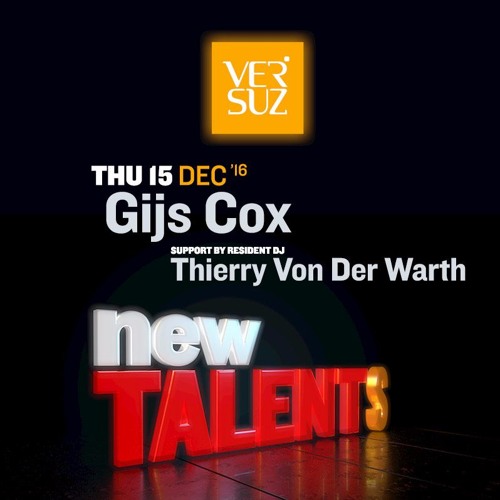 GIJS COX @ Versuz 15-12-2016 (New Talents Thursdays) (22u00 - 00u00)