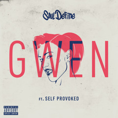 Gwen ft. Self Provoked