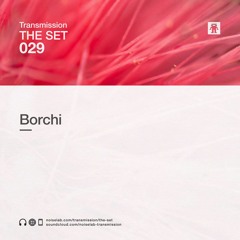 THE SET 029: BORCHI