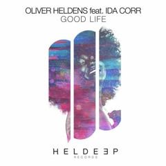 Oliver Heldens feat. Ida Corr - Good Life (Maser Remix)[Spinnin Remix Contest]