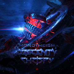 Obscenity & Chrispy - Monotheism