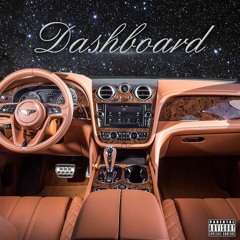 Dashboard Prod. Jacoby Taylor & ChiTownHero