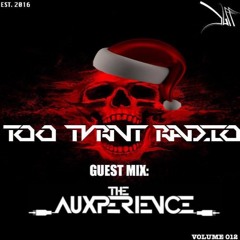 The Auxperience - Pass the Aux 001 [Feat. on TOO TVRNT RADIO 012]