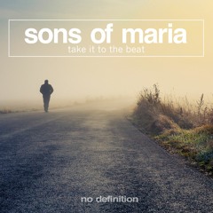 Sons Of Maria - Take It To The Beat
