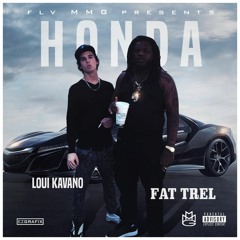 HONDA - LOUI KAVANO FT FAT TREL