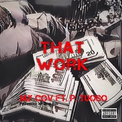 That Work Ft. P. Tuoso