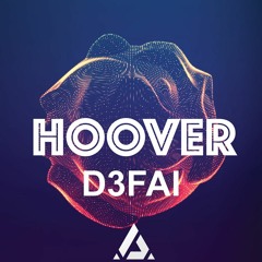 D3FAI - Hoover (Original Mix)