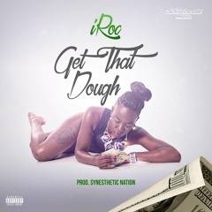 iRoc - Get That Dough
