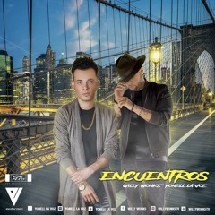 Willy Wonka Ft. Yonell La Voz - Encuentros