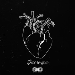 True To You [prod. Modern Producers & DJ OTR]
