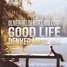 Good Life (DenveR MS Remix)