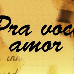 Pra você amo! Rap!