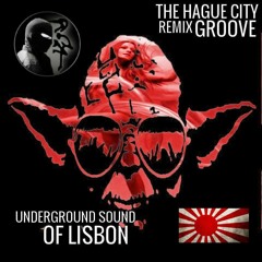 Underground Sound Of Lisabon The Hague City Groove Remix
