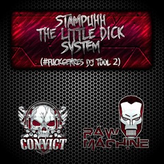 RAWMACHINE & CONVICT - STAMPUHH THE LITTLE DICK SYSTEM (#FUCKGENRES 2)