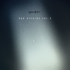 previews. Dub Affairs Vol.2 | ROHS!