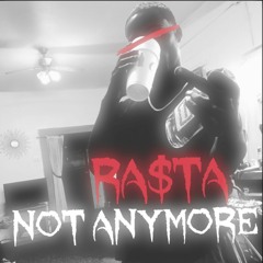 RA$TA - NOT ANYMORE (HD) Prod. DJ Kronic Beats