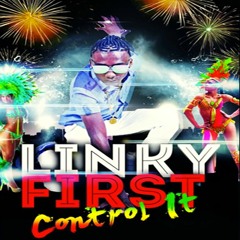 Linky First - Control It (2017 Soca)