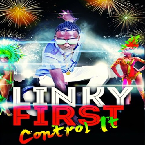 Linky First - Control It (2017 Soca)