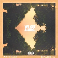 We Get Along feat. Rexx Life Raj