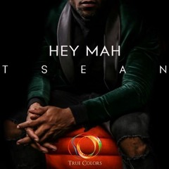 Hey Mah - TSean