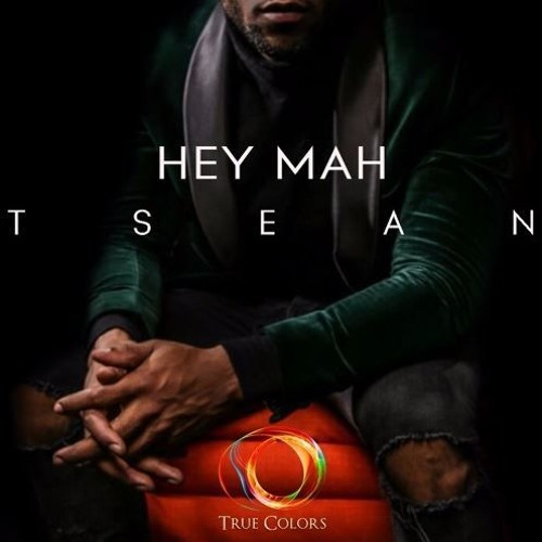 Hey Mah - TSean
