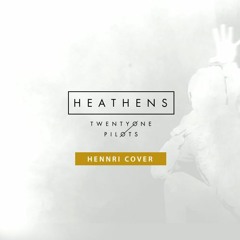 Twenty One Pilots - Heathens (Hennri Cover)
