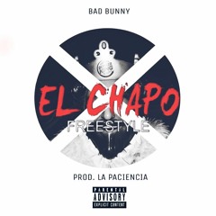 Bad Bunny - El Chapo (Prod. La Paciencia)
