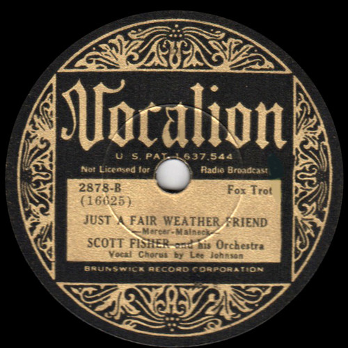Just A Fair Weather Friend: Scott Fisher & His Orchestra, with Lee Johnson, 1934