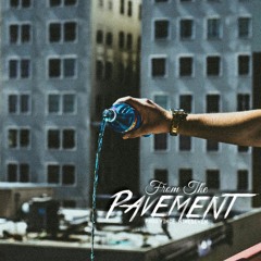 From The Pavement(Prod.VinceNineSeven)