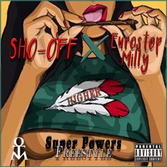 Sho-Off X EuroStepMilly - Higher - (super power) freestyle