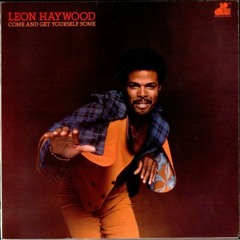 Leon Haywood - I Want'a Do Something Freaky To You (Doc Adam Edit)
