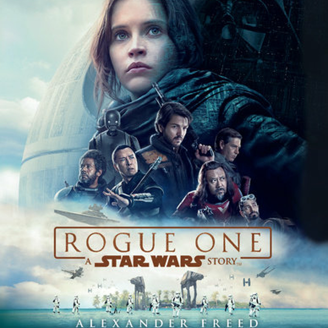 Stream Rogue One: A Star Wars Story by Alexander Freed, read by