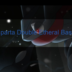 Sparta Double Etheral Remix