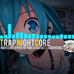 【NightCore】 - Adventures