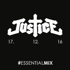 Justice - Essential Mix - 17-12-2016