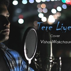 Tere Liye(Veer Zara) Cover by Vishal Wakchaure | Sung by Rupkumar Rathod and Lata Mageshkar