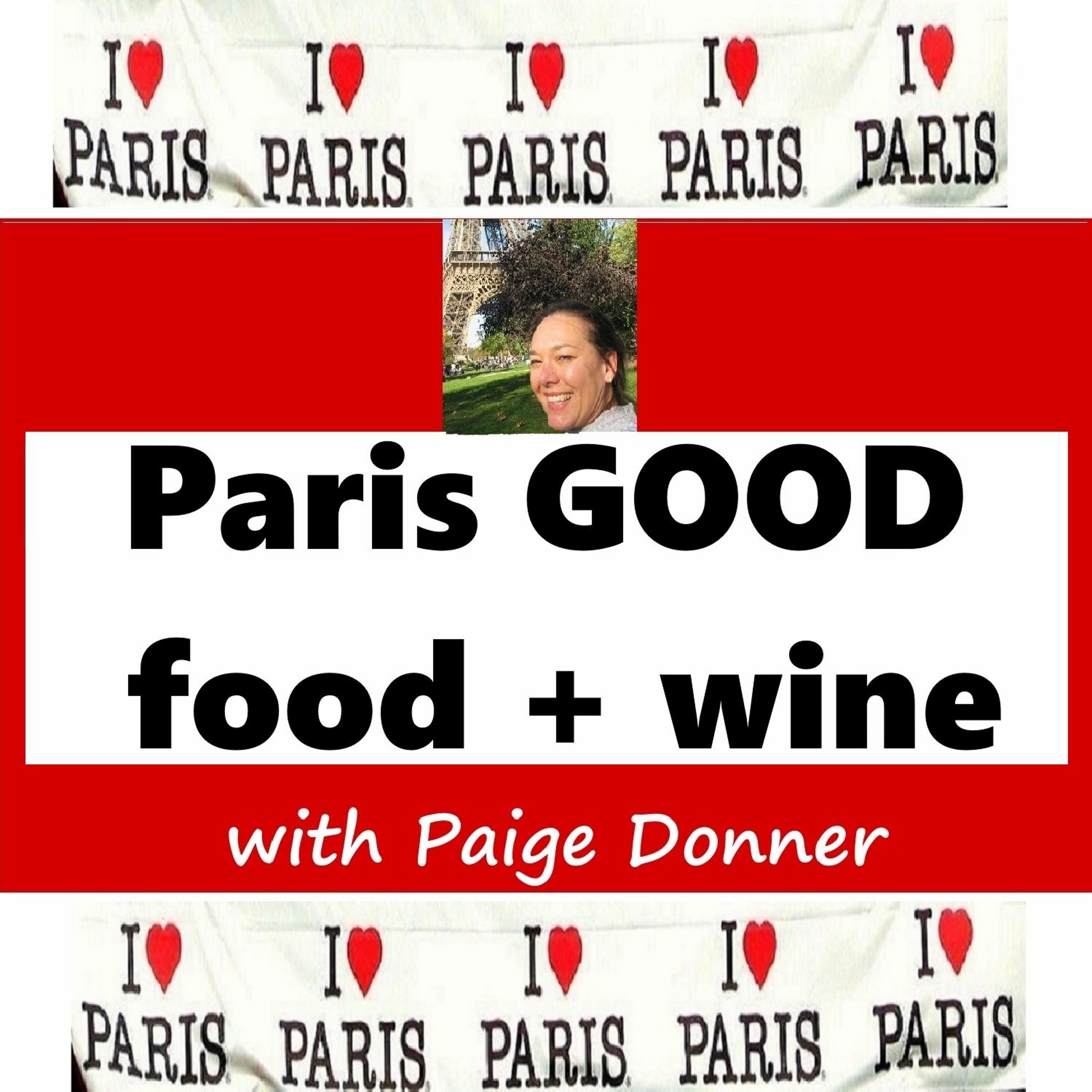Paris GOOD food + wine  Paris\' premier food+wine podcast. It\'s the first ever English language radio show/podcast about the city\'s food and wine scene broadcast from and produced in Paris, France. Hosted by Paige Donner