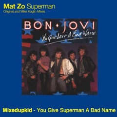 You Give Superman a Bad Name (Matzo vs Bon Jovi)