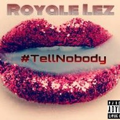 "Tell Nobody" (Snippet) (Prod. By Sdotfire)