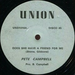 Pete Campbell - Does She Have A Friend For Me [UNION]
