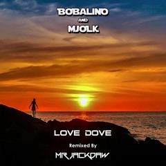 BWPF015 Bobalino &  Mjolk - Love Dove (Mr Jackdaw Remix) Free Download