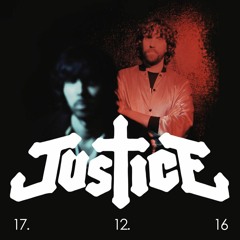 JUSTICE - BBC Radio 1's Essential Mix 17.12.16