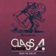Class A - Take Off (Plasma 2K16 Edit)