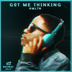 HMLTN - Got Me Thinking [Deep House] (Free Download)