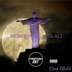 RICHFRVNK  X  JUSS ALI "GOD BLE$$"